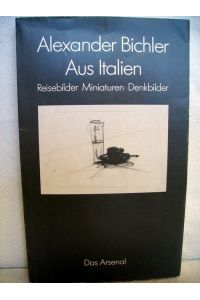 Aus Italien : Reisebilder, Miniaturen, Denkbilder.