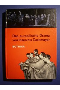 Das europäische Drama von Ibsen bis Zuckmayer. Dargestellt an Einzelinterpretationen.