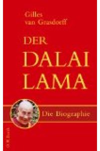 Der Dalai Lama: Die Biographie