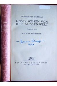 Unser Wissen von der Aussenwelt.   - Übersetzt von Walther Rothstock.