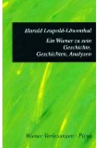 Ein Wiener zu sein. - Geschichte, Geschichten, Analysen. - Mit einem Vorwort von Hubert Christian Ehalt, (=Wiener Vorlesungen im Rathaus ; Bd. 56).