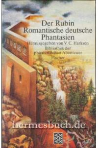 Der Rubin.   - Romantische deutsche Phantasien.