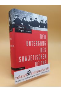 Der Untergang des sowjetischen Reichs.   - Aus dem Engl. von Friederike Börner ...