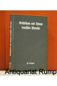 Reichthum und Armut deutscher Sprache. Reflexionen über den Zustand der deutschen Sprache im 19. Jahrhundert.   - Herausgegeben von Walther Dieckmann.