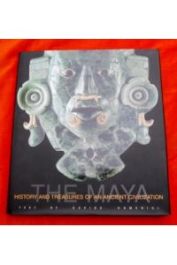 The Maya.   - History and Treasures of an Ancient Civilization.