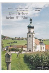 Neukirchen beim Hl. Blut, Pfarr-, Wallfahrts- und Klosterkirche