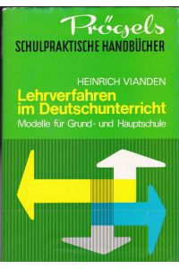 Lehrverfahren im Deutschunterricht, Modelle für Grund- und Hauptschule