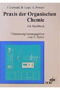 Praxis der Organischen Chemie von J. Leonard (Autor), B. Lygo (Autor), G. Procter (Autor)