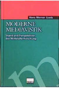 Moderne Mediävistik. Stand und Perspektiven der Mittelalterforschung [Gebundene Ausgabe] Hans-Werner Goetz (Autor)