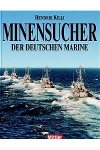 Minensucher der deutschen Marine [Gebundene Ausgabe] Hendrik Killi (Autor)