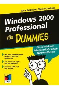 Windows 2000 Professional für Dummies (Fur Dummies) von Andy Rathbone (Autor), Sharon Crawford (Autor)