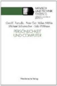 Persönlichkeit und Computer.   - Sozialverträgliche Technikgestaltung : Materialien und Berichte ; Bd. 34