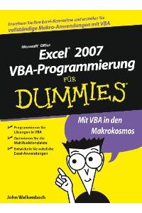 Excel 2007 VBA-Programmierung für Dummies: Erweitern Sie Ihre Excel-Kenntnisse und erstellen Sie vollständige Makro-Anwendungen mit VBA von John Walkenbach (Autor), Frank Geisler (Übersetzer)