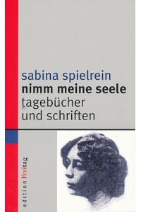 Nimm meine Seele. Tagebücher und Schriften.   - Hrsg. von Traute Hensch.