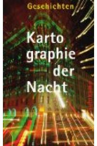 Kartographie der Nacht : Geschichten.   - hrsg. von Lars Claßen, Suhrkamp-Taschenbuch ; 4299