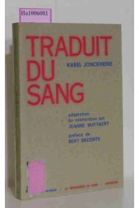 Traduit du sang.   - Adaption du Neerlandais par Jeanne Buytaert / Preface de Bert decorte