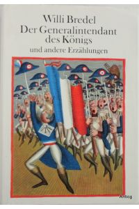 Der Generalintendant des Königs und andere Erzählungen. Mit 26 farbigen bzw. ganzseitigen Illustrationen von Hans Ticha.