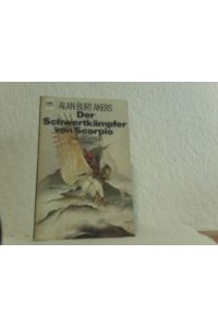 Der Schwertkämpfer Von Scorpio. Bd. 3 der Saga von Dray Prescott, Heyne Science Fiction + Fantasy Bd. 3488,