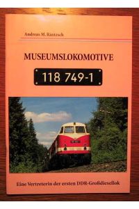 Museumslokomotive 118 749-1 - Eine Vertreterin der ersten DDR-Grossdiesellok.