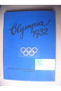 Die Olympischen Spiele in Los Angeles 1932.   - Die Chronik der X. Olympischen Spiele....