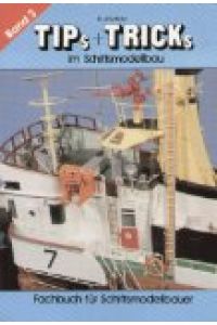Tips und Tricks im Schiffsmodellbau Band 3 (Fachbuch für Schiffsmodellbauer)