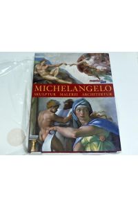 Michelangelo. Skulptur, Malerei, Architektur