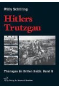 Hitlers Trutzgau. Thüringen im Dritten Reich 2: 1939-1945
