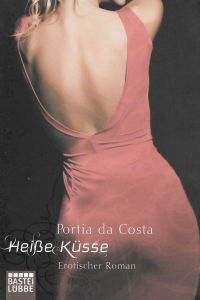 Heiße Küsse Erotischer Roman  - Bastei Lübbe Taschenbuch Band 16099