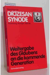 Beschlüsse der Diözesan-Synode Rottenburg, Stuttgart 1985/86  - Weitergabe des Glaubens an die kommende Generation