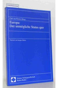 Europa  - Der unmögliche Status quo / Vorwort von Jacques Delors.