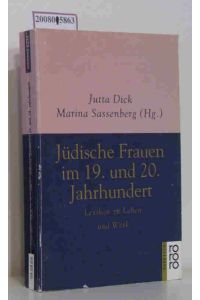 Jüdische Frauen im 19. und 20. Jahrhundert  - Lexikon zu Leben und Werk / Jutta Dick   Marina Sassenberg (Hg.)