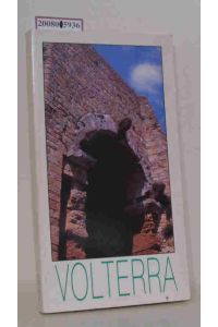 Volterra  - Kunsthandwerkliche Werkstatt, Ausflüge und Karten, Stadtplan v. Volterra