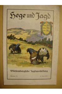 Hege u. Jagd. Illustrierte Zeitschrift für Jagdbetrieb, Jagd-Wissenschaft und jagdliches Hundewesen.   - Württembergische Jagdausstellung - Juni 1925 -