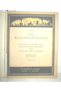 Der Klassiker Freund (Beliebte Stücke der klassischen Meister für Violine und Klavier - hier nur Violine)