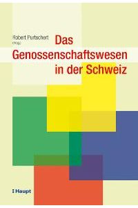 Das Genossenschaftswesen in der Schweiz [Gebundene Ausgabe] Robert Purtschert (Autor)
