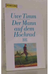 Der Mann auf dem Hochrad  - Legende / Uwe Timm