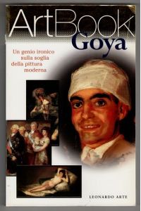 Goya : Un genio ironico sulla soglia della pittura moderna.