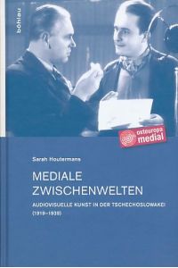 Mediale Zwischenwelten : audiovisuelle Kunst in der Tschechoslowakei (1919 - 1939).   - Osteuropa medial ; Bd. 5.