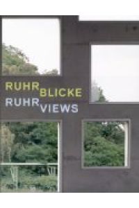Ruhrblicke - Ruhrviews.   - Das Buch vereint die Werke von elf international anerkannten Fotografen aus verschiedenen Generationen bei ihrer Sicht auf ein Thema: Das Ruhrgebiet. Mit Essays von Sigrid Schneider und Thomas Weski.