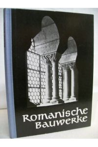 Romanische Bauwerke.   - Die Schatzkammer Band 6.