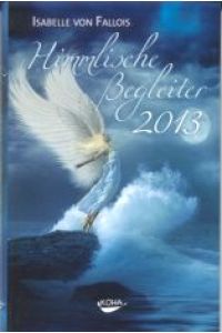 Himmlischer Begleiter 2013.