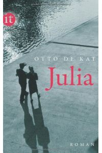 Julia : Roman.   - Otto de Kat. Aus dem Niederländ. von Andreas Ecke, Insel-Taschenbuch ; 4101