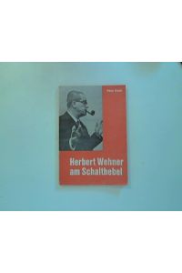 Herbert Wehner am Schalthebel.
