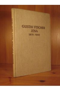 Das Verlagshaus Gustav Fischer in Jena. Festschrift zum 75jährigen Jubiläum. 1. Januar 1953.