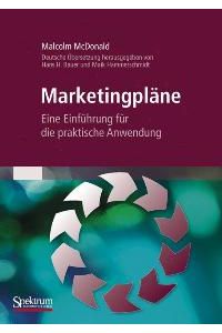 Marketingpläne: Eine Einführung für die praktische Anwendung. von Maik Hammerschmidt, Hans H. Bauer und Malcolm McDonald