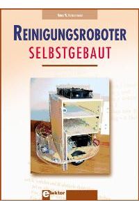 Reinigungsroboter selbstgebaut von Heinz W. Katzenmeier