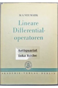 Lineare Differentialoperatoren -  - Mathematische Lehrbücher und Monographien : Abteilung 2 = Mathematische Monographien ; Band 11 -