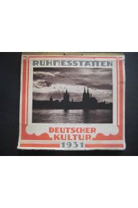 RUHMESSTÄTTEN DEUTSCHER KULTUR 1931.   - Wochen-Abreiß-Kalender mit Stätten und Städten deutscher Historie.
