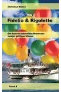 Fidelio & Rigoletto Band 1: Die haarsträubenden Abenteuer zweier pfiffiger Mäuse