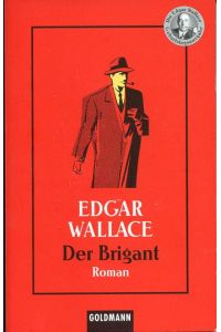 Der Brigant  - Edgar  Wallace Kriminalromane Band 7